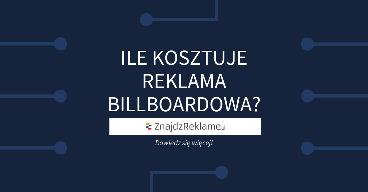 Ile kosztuje reklama na billboardzie – ceny i czynniki