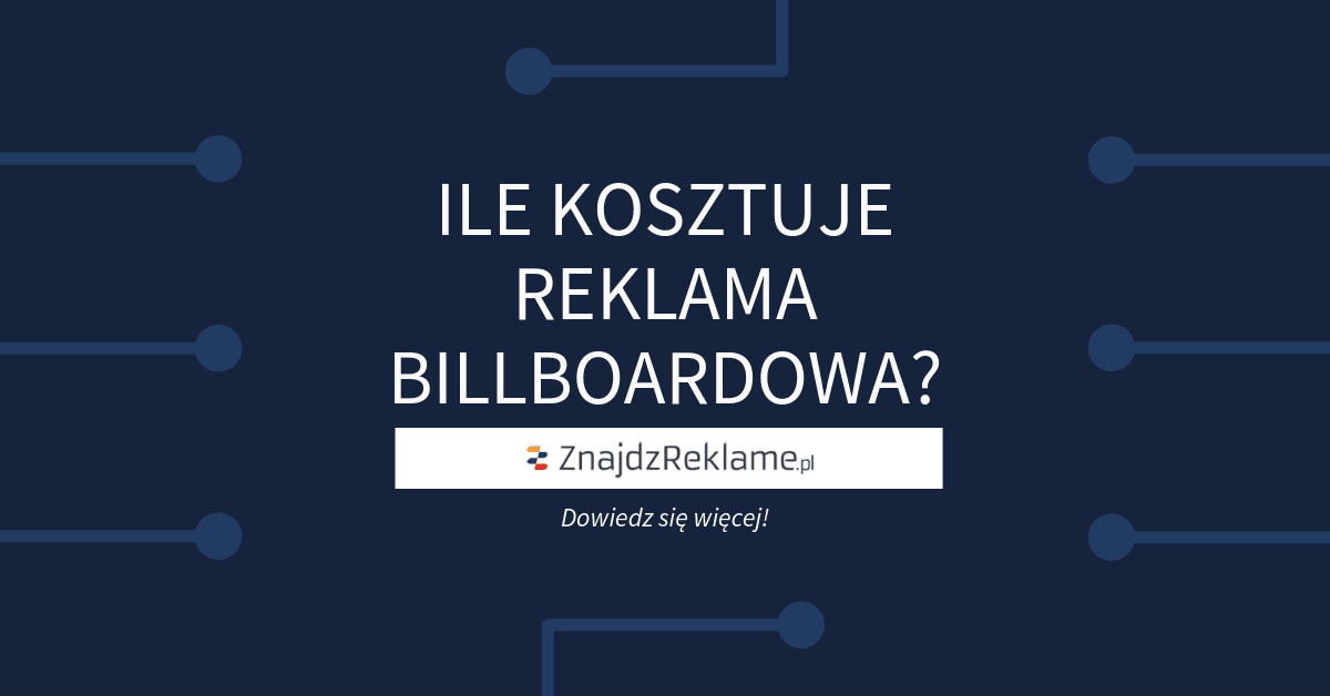 Ile kosztuje reklama na billboardzie – ceny i czynniki
