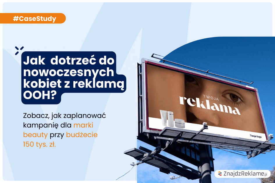 Jak zrealizować kampanię za 150 tys. dla branży beauty w jednym z polskich miast?