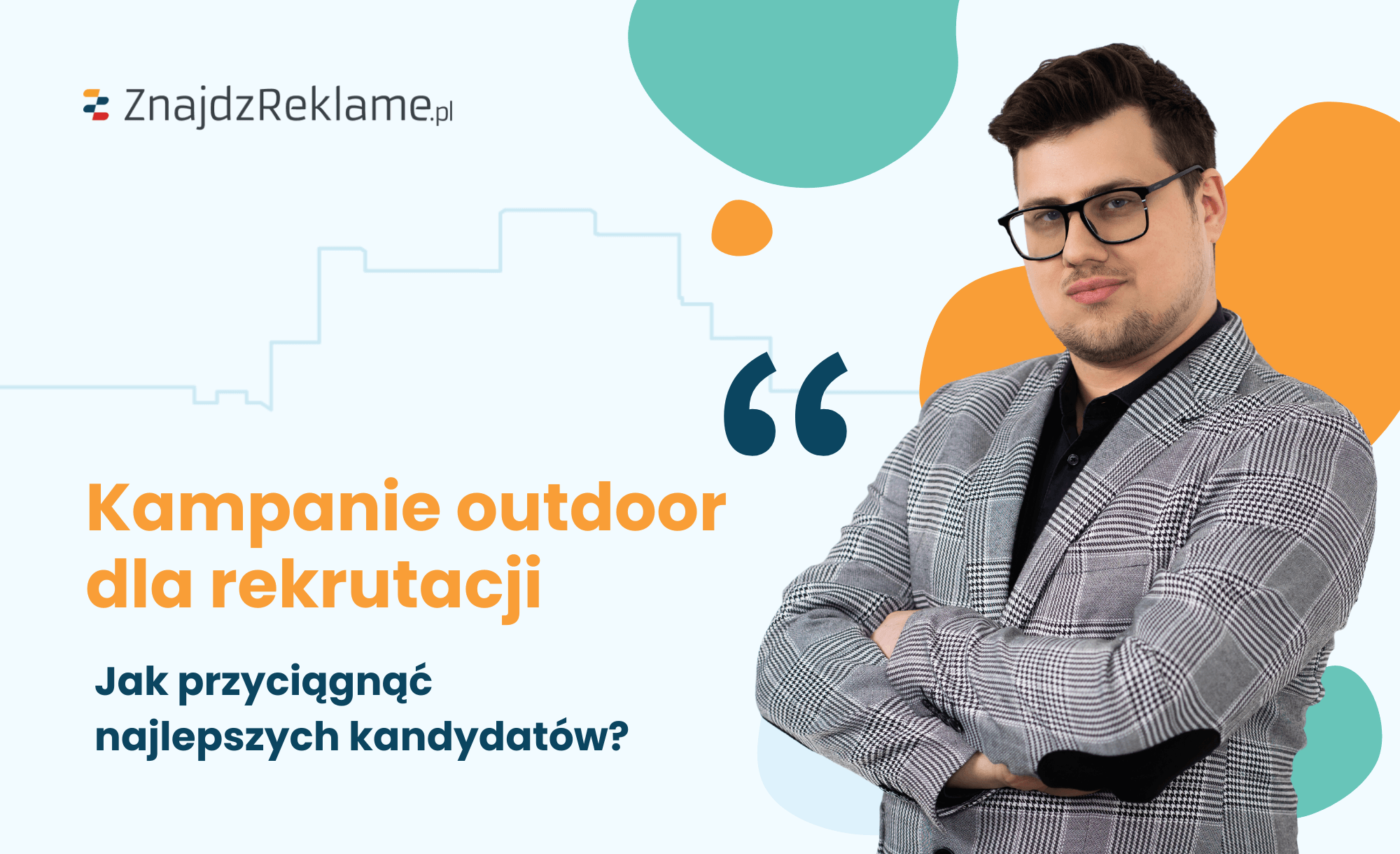 Kampanie outdoor dla rekrutacji – jak przyciągnąć najlepszych kandydatów?