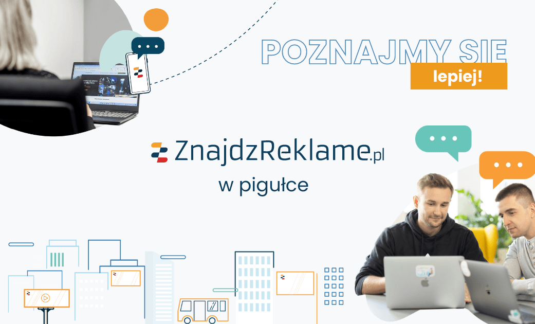 Wszystko co musisz wiedzieć o ZnajdźReklamę.pl. Poznajmy się lepiej!
