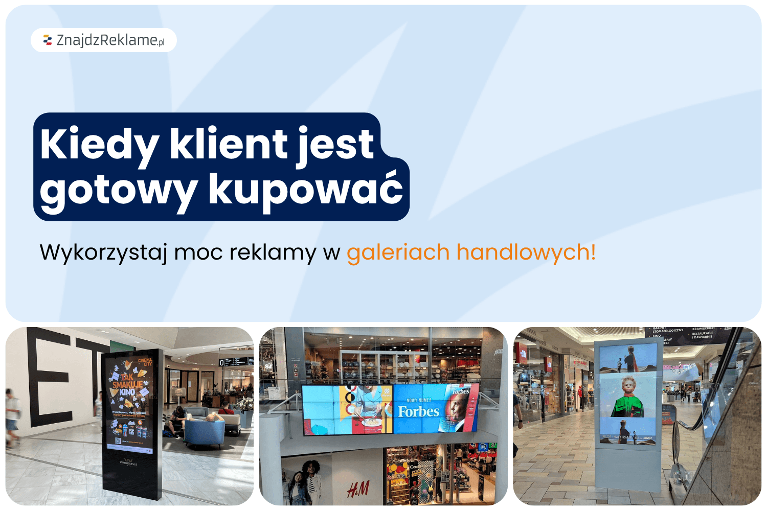 Kiedy klient jest gotowy kupować – wykorzystaj moc reklamy w galeriach handlowych
