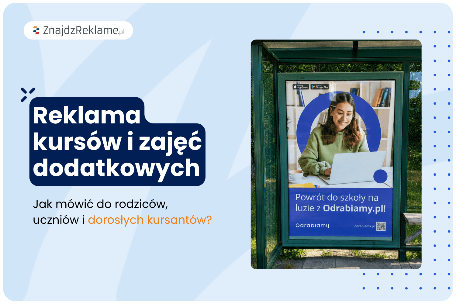 Reklama kursów i zajęć dodatkowych – jak mówić do rodziców, uczniów i dorosłych kursantów?