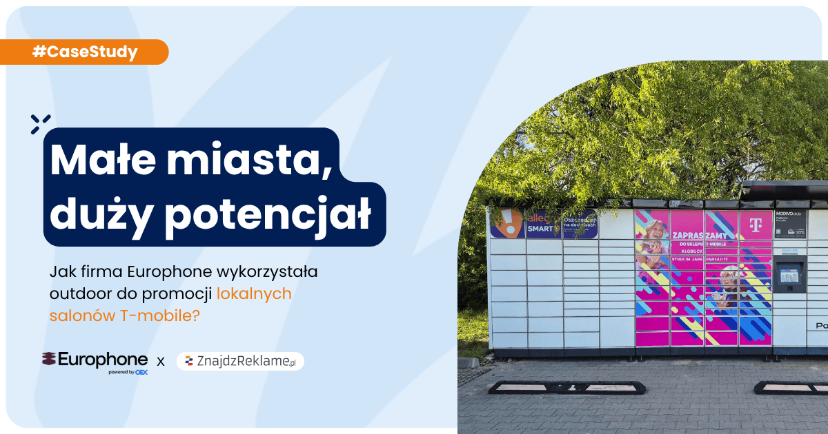 Małe miasta, duży potencjał. Jak firma Europhone wykorzystała outdoor do promocji lokalnych salonów T-mobile?