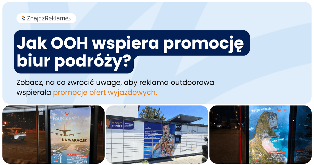 Reklama biura podróży. Jak promować first minute, last minute i oferty sezonowe za pomocą OOH?
