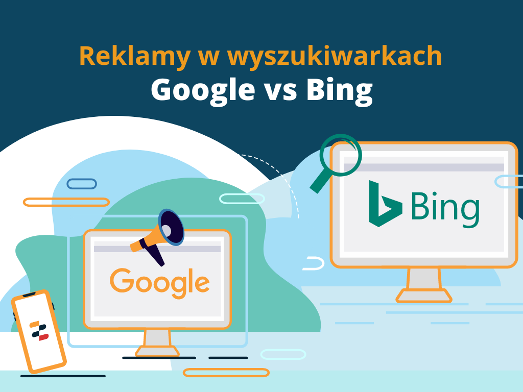 Google Ads vs Bing Ads – reklamy w wyszukiwarkach