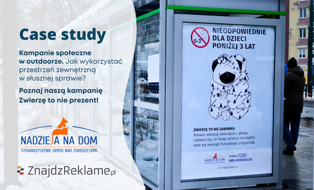 Kampania ZnajdźReklamę.pl „Zwierzę to nie prezent”. Jak wykorzystać outdoor w słusznej sprawie?